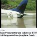 Pesawat Garuda INDONESIA B737-300 Pernah Mendarat di Anak Sungai Bengawan Solo