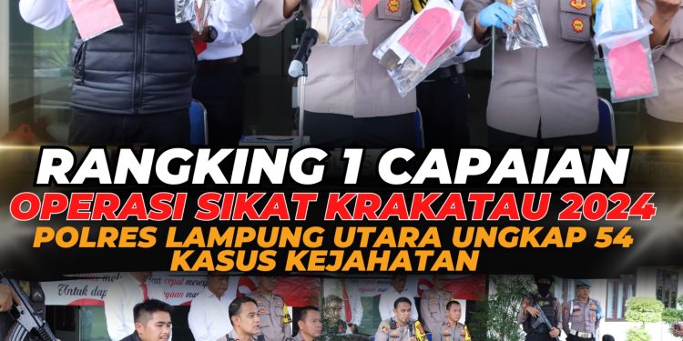 Capai Rangking 1 Operasi Sikat Krakatau 2024, Polres Lampung Utara Ungkap 54 Kasus Kejahatan