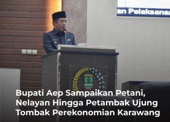 Bupati Aep Sampaikan Petani, Nelayan Hingga Petambak Ujung Tombak Perekonomian Karawang