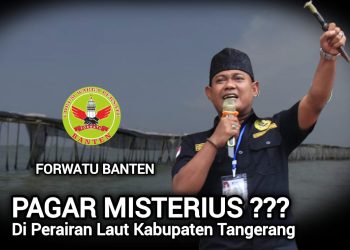 Soal Temuan Pagar Laut Misterius, Forwatu Banten Sebut DKP diduga Lalai Dalam Pengawasan.