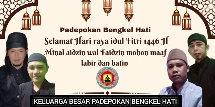 UCAPAN SELAMAT HARI RAYA IDUL FITRI 1446H Ki Jalu Pamungkas Padepokan bengkel hati