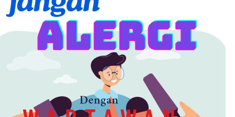 Pejabat Pakai Anggaran Negara, Diminta Jangan Alergi Dengan Media