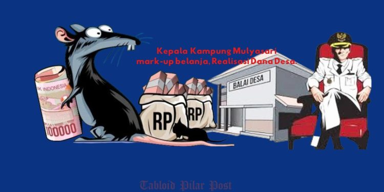 Oknum kepala kampung Mulyasari Diduga Mark-up Harga, Terancan Dilaporkan