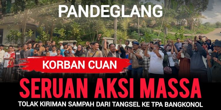 FORWATU BANTEN & WARGA BANGKONOL TOLAK SAMPAH TANGSEL, SIAP KEPUNG PENDOPO PANDEGLANG