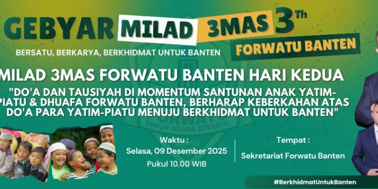 Besok, Cahaya Kepedulian Akan Terbit di Sekretariat Forwatu Banten: Hari Kedua Milad 3MAS Bersiap Menjadi Panggung Berkah untuk Yatim-Piatu & Dhuafa