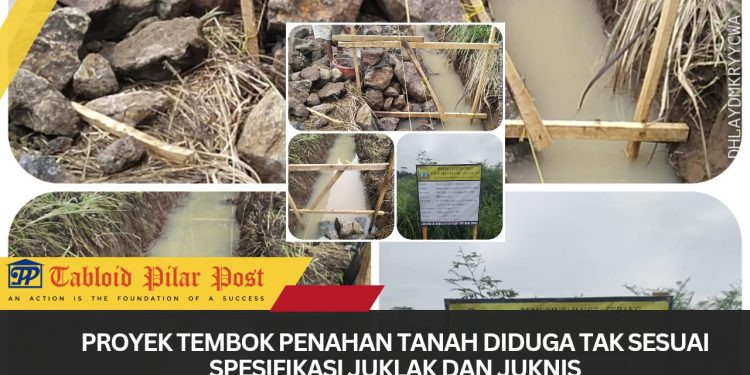 Proyek Tembok Penahan Tanah Diduga Tak Sesuai Spesifikasi Juklak dan Juknis