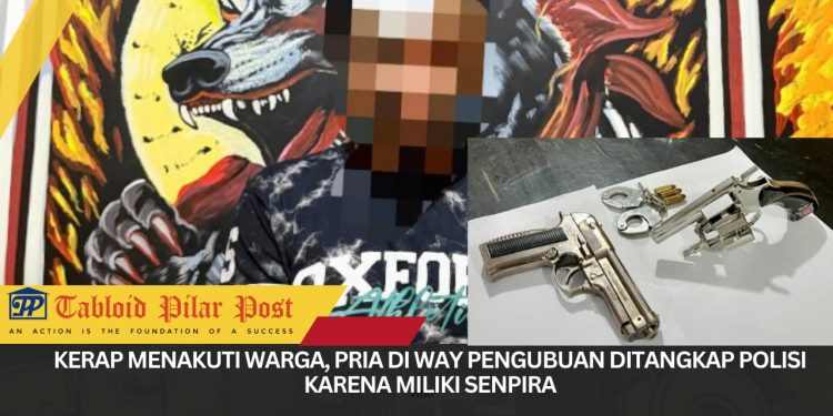 Kerap Menakuti Warga, Pria di Way Pengubuan Ditangkap Polisi Karena Miliki Senpira