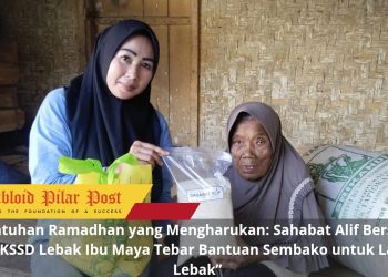 “Sentuhan Ramadhan yang Mengharukan: Sahabat Alif Bersama Ketua KSSD Lebak Ibu Maya Tebar Bantuan Sembako untuk Lansia di Lebak”