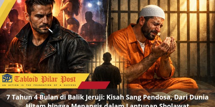 7 Tahun 4 Bulan di Balik Jeruji: Kisah Sang Pendosa, Dari Dunia Hitam hingga Menangis dalam Lantunan Sholawat