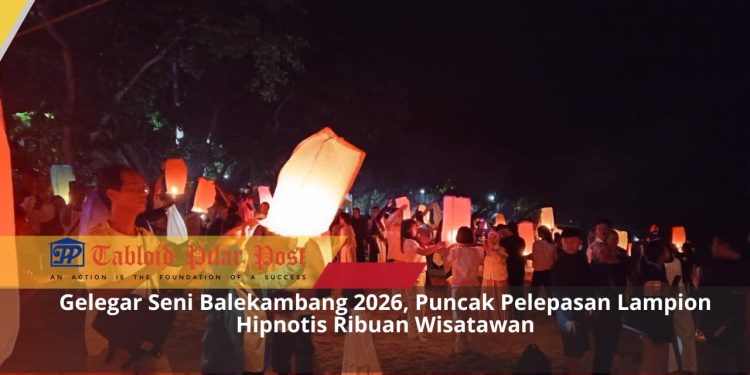 Gelegar Seni Balekambang 2026, Puncak Pelepasan Lampion Hipnotis Ribuan Wisatawan