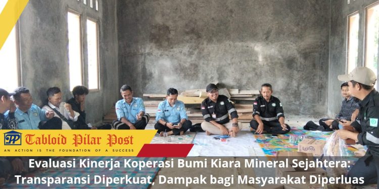 Evaluasi Kinerja Koperasi Bumi Kiara Mineral Sejahtera: Transparansi Diperkuat, Dampak bagi Masyarakat Diperluas