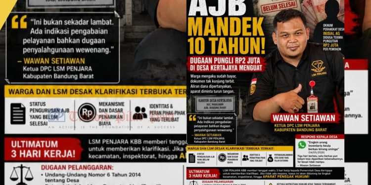 Ketua DPC LSM penjara KBB Angkat Bicara,AJB Mandek 10 Tahun, Dugaan Pungli  di Desa Kertajaya Menguat