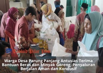 Warga Desa Parung Panjang Antusias Terima Bantuan Beras dan Minyak Goreng, Penyaluran Berjalan Aman dan Kondusif