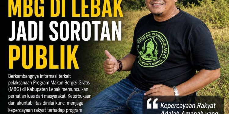 TRANSPARANSI MBG DI LEBAK JADI SOROTAN PUBLIK Eli Piter: “Kepercayaan Rakyat Adalah Amanah yang Harus Dijaga”