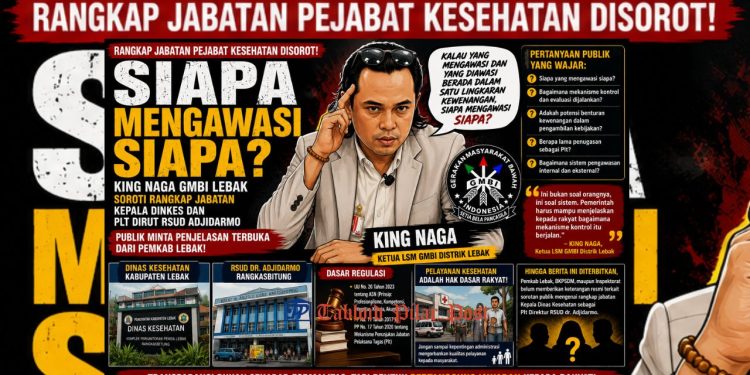 “Kadinkes Rangkap Plt Direktur RSUD Adjidarmo, GMBI Lebak: Siapa Mengawasi Siapa?”