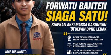 SEKRETARIS UMUM FORWATU BANTEN SERUKAN SELURUH PENGURUS SIAGA SATU, SIAPKAN AKSI MASSA GABUNGAN DI DEPAN DPRD LEBAK
