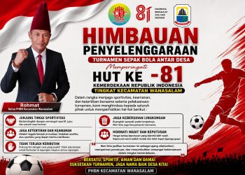 Ketua PHBN Wanasalam Serukan Turnamen Antar Desa Berlangsung Aman dan Sportif, “Jangan Nodai Semangat Kemerdekaan”