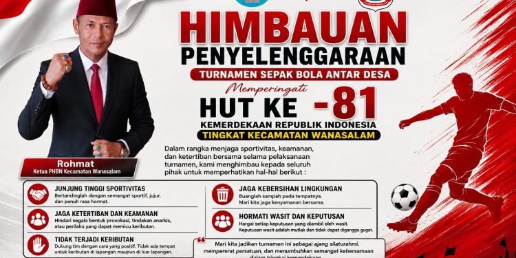 Ketua PHBN Wanasalam Serukan Turnamen Antar Desa Berlangsung Aman dan Sportif, “Jangan Nodai Semangat Kemerdekaan”