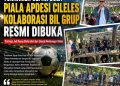 Turnamen Piala APDESI Cileles–BIL Grup Resmi Dibuka, Dorong Kolaborasi dan Sportivitas Pemuda
