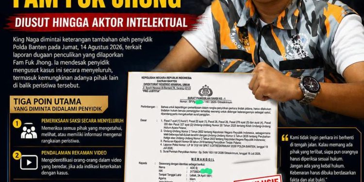 USAI DIPERIKSA POLDA BANTEN, KING NAGA DESAK DUGAAN PENCULIKAN FAM FUK JHONG DIUSUT HINGGA AKTOR INTELEKTUAL