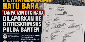 DUGAAN PERTAMBANGAN BATU BARA TANPA IZIN DI CIHARA DILAPORKAN KE DITRESKRIMSUS POLDA BANTEN