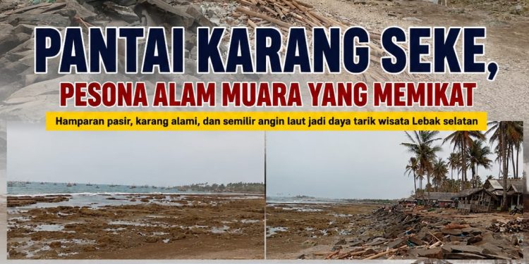 Pantai Karang Seke, Surga Tersembunyi di Lebak Selatan yang Memikat Wisatawan
