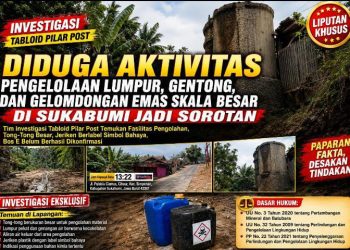 Diduga Ada Pengolahan Emas Skala Besar di Sukabumi, Tim Investigasi Temukan Tong Raksasa hingga Jeriken Bersimbol Bahaya