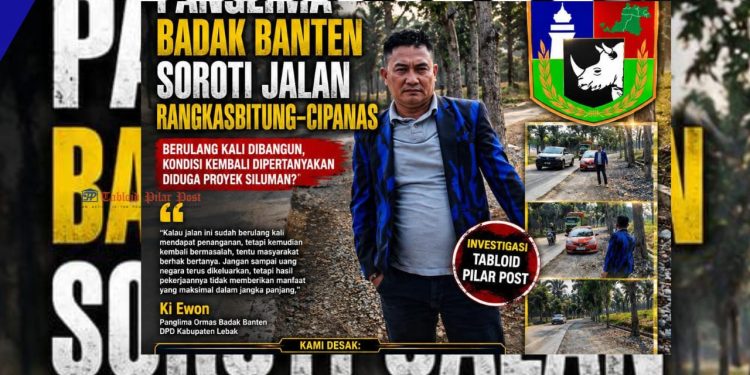 Jalan Rangkasbitung–Cipanas Disorot, Ki Ewon Pertanyakan Transparansi dan Kualitas Pekerjaan Infrastruktur