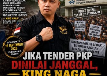 JIKA TENDER PKP DINILAI JANGGAL, KING NAGA DAN RATUSAN KORBAN BANJIR LEBAK SIAP MENGINAP DI KEMENTERIAN