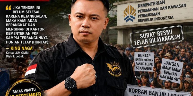 Jika Tender PKP Dinilai Janggal, King Naga Dan Ratusan Korban Banjir Lebak Siap Menginap di Kementrian