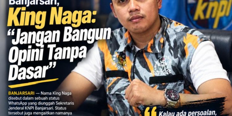 Nama Dikaitkan dalam Status WhatsApp Sekjen KNPI Banjarsari, King Naga: Jangan Bangun Opini Tanpa Dasar