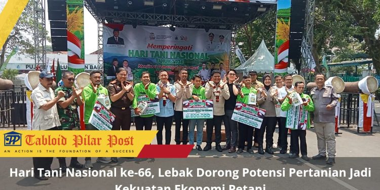 Hari Tani Nasional ke-66, Lebak Dorong Potensi Pertanian Jadi Kekuatan Ekonomi Petani