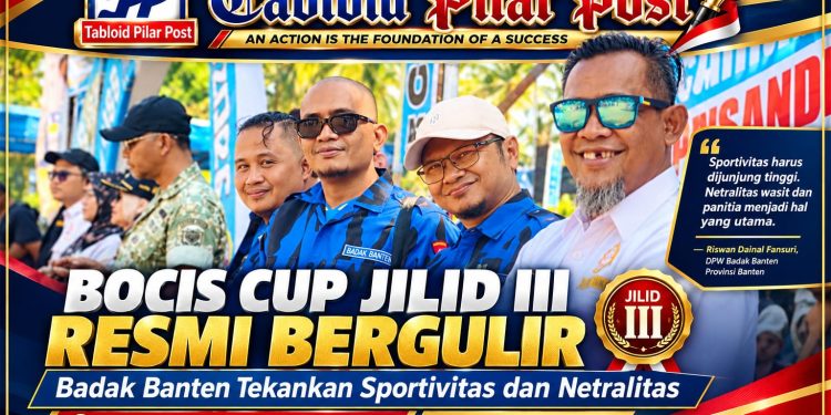 Bocis Cup Jilid III Resmi Bergulir, Badak Banten Tekankan Sportivitas dan Netralitas