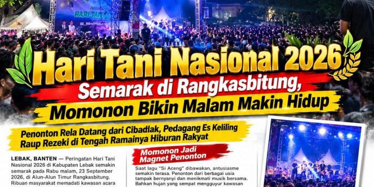 Hari Tani Nasional 2026 Semarak di Rangkasbitung, Momonon Bikin Malam Makin Hidup