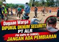Dugaan Warga Dipukul Oknum Security PT ALR, PW GNPK-RI Sumsel: Jangan Ada Pembiaran