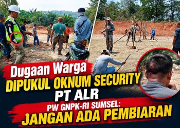 Dugaan Warga Dipukul Oknum Security PT ALR, PW GNPK-RI Sumsel: Jangan Ada Pembiaran