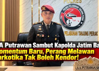 AA Putrawan Sambut Kapolda Jatim Baru: Momentum Baru, Perang Melawan Narkotika Tak Boleh Kendor!