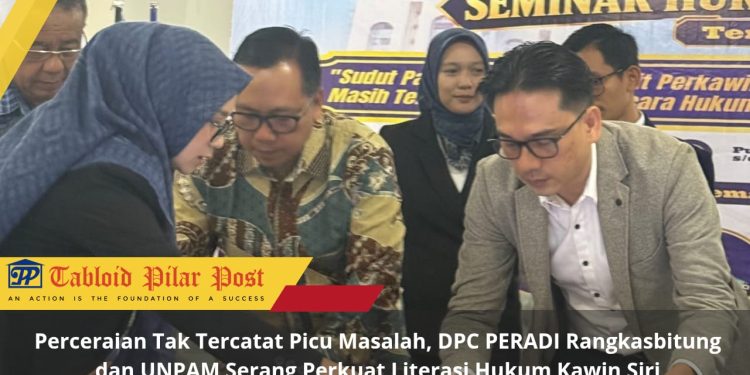 Perceraian Tak Tercatat Picu Masalah, DPC PERADI Rangkasbitung dan UNPAM Serang Perkuat Literasi Hukum Kawin Siri