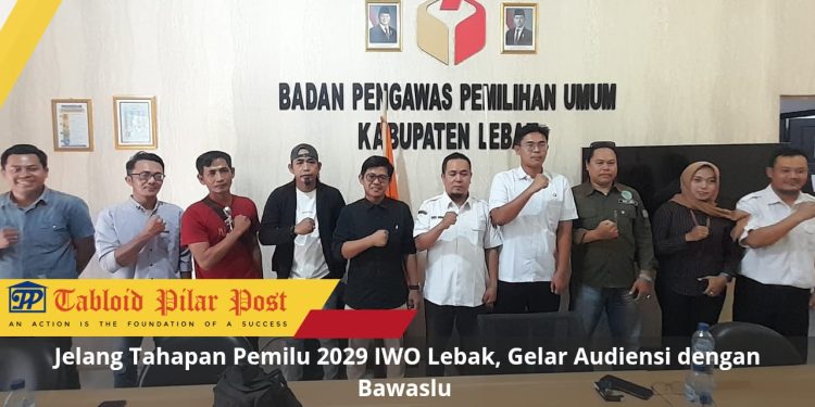 Jelang Tahapan Pemilu 2029 IWO Lebak, Gelar Audiensi dengan Bawaslu