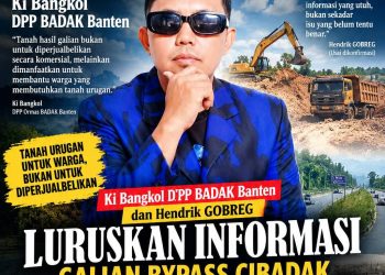 Ki Bangkol DPP BADAK Banten Klarifikasi Galian Bypass Cibadak, Tanah Hasil Galian Disebut untuk Membantu Warga