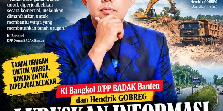 Ki Bangkol DPP BADAK Banten Klarifikasi Galian Bypass Cibadak, Tanah Hasil Galian Disebut untuk Membantu Warga