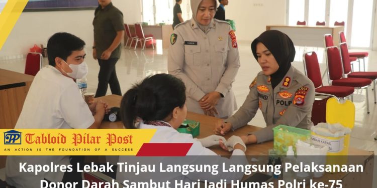 Kapolres Lebak Tinjau Langsung Langsung Pelaksanaan Donor Darah Sambut Hari Jadi Humas Polri ke-75