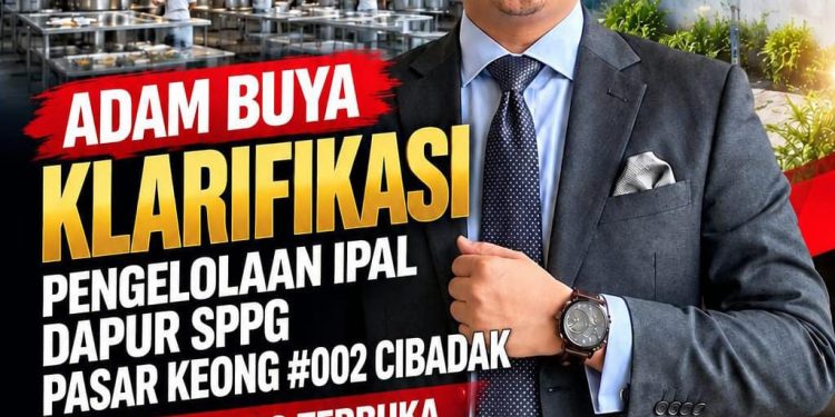 ADAM BUYA KLARIFIKASI PENGELOLAAN IPAL DAPUR MBG PASARKEONG, KEPALA SPPG TERBUKA TERHADAP EVALUASI